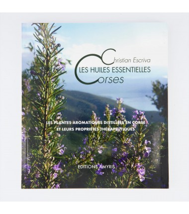 Livre Les Huiles Essentielles Corses - Christian Escriva
